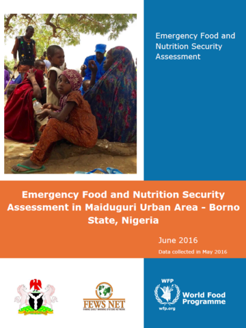 Nigeria - Borno State: Emergency Food and Nutrition Security Assessment in Maiduguri Urban Area, June 2016